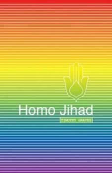 Homo Jihad by Timothy Graves Paperback