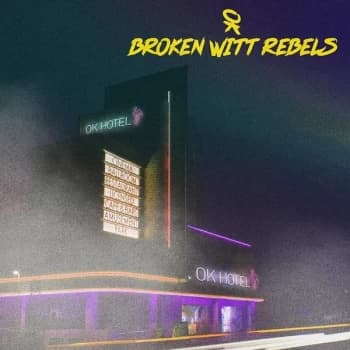 Broken Witt Rebels - Ok Hotel Vinyl