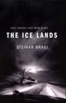 The Ice Lands by Steinar Bragi Hardback