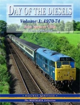 Day of the Diesels. V. 1 1970-74. by John Spencer Gilks and Mike Esau Hardback