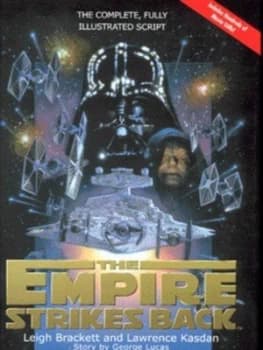 The Empire Strikes Back by Leigh Brackett and Lawrence Kasdan and George Lucas Hardback