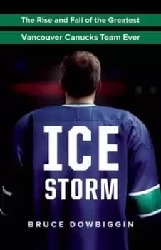 Ice Storm by Bruce Dowbiggin