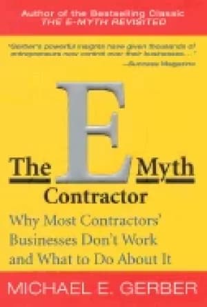 e myth contractor why most contractors businesses dont work and what to do