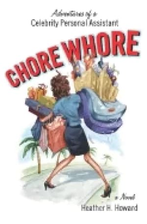 chore whore adventures of a celebrity personal assistant
