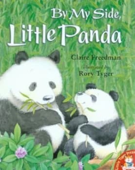 By My Side Little Panda by Claire Freedman and Rory Tyger Book