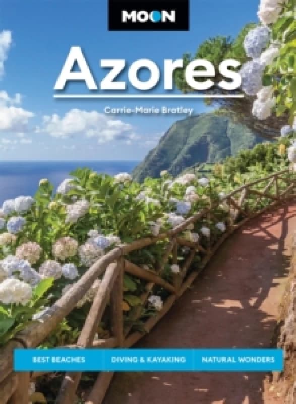 Moon Azores (Second Edition) : Best Beaches, Diving & Kayaking, Natural Wonders Paperback / softback