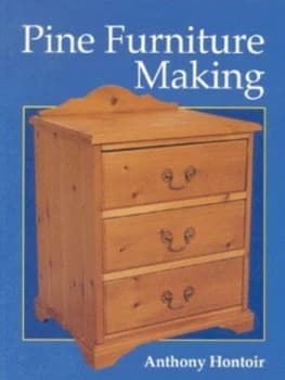 Pine Furniture Making by Anthony Hontoir Paperback