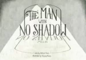 The Man with no Shadow by Gokhan Yucel