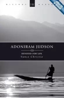 Adoniram Judson : Devoted for Life