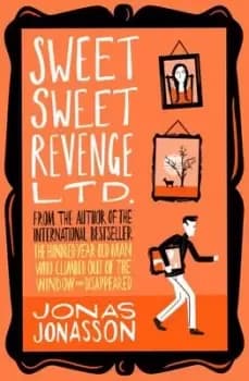 Sweet Sweet Revenge Ltd by Jonas Jonasson