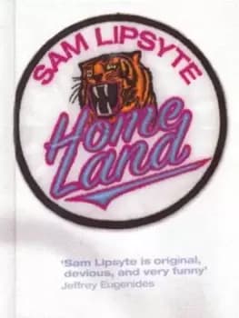 Home land by Sam Lipsyte