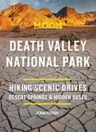 moon death valley national park hiking scenic drives desert springs and hid