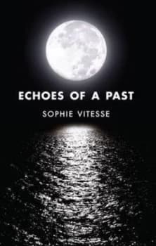 Echoes of a Past by Sophie Vitesse Paperback