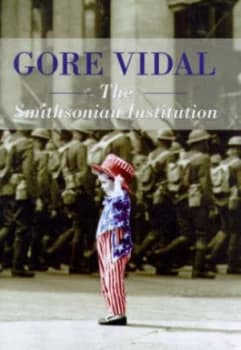 The Smithsonian Institution by Gore Vidal Hardback
