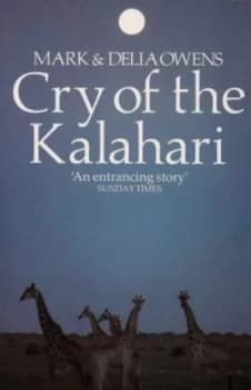 Cry of the Kalahari by Mark Owens and Delia Owens Paperback