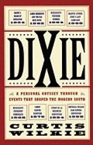 dixie a personal odyssey through events that shaped the modern south