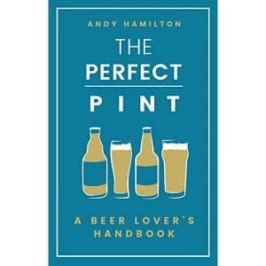 The Perfect Pint A Beer Lover's Handbook Hardback 2018