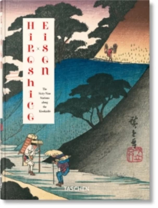 Hiroshige & Eisen. The Sixty-Nine Stations along the Kisokaido. 40th Ed. Hardback