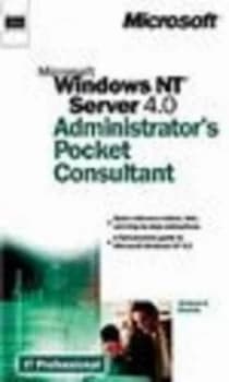 Microsoft Windows Nt 4.0 Administrators Pocket Consultant by William R Stanek Book