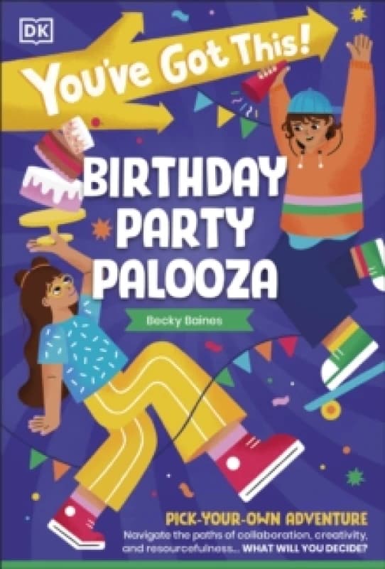 You've Got This! Birthday Party Palooza : Pick Your Own Adventure Paperback / softback