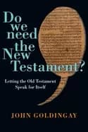 do we need the new testament letting the old testament speak for itself
