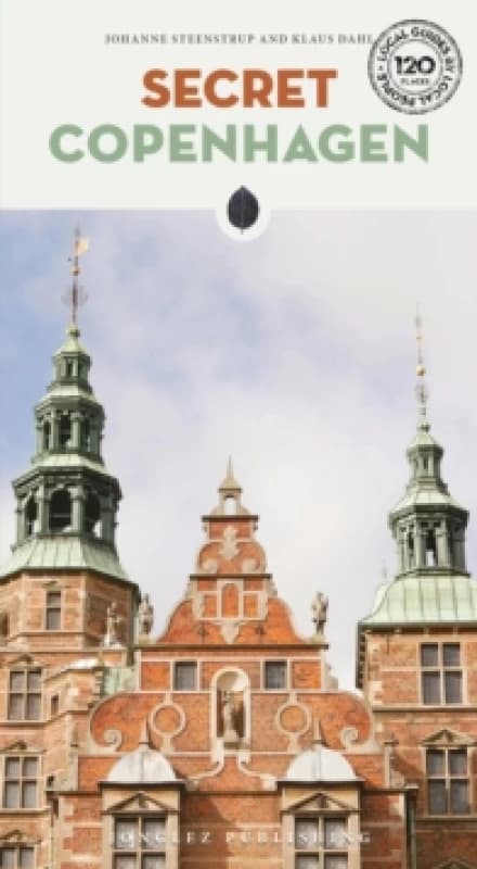 Secret Copenhagen Guide : A guide to the unusual and unfamiliar Paperback / softback