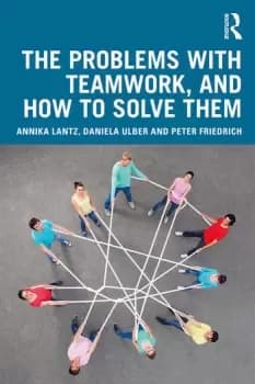 The Problems with Teamwork and How to Solve Them