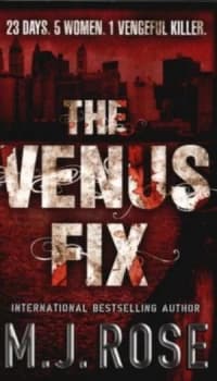 The Venus Fix by M. J. Rose Book