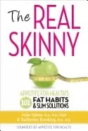 real skinny appetite for healths 101 fat habits and slim solutions