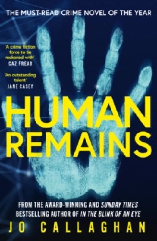 Human Remains : The gripping new thriller from the award-winning and Sunday Times bestselling author of In the Blink of an Eye Hardback
