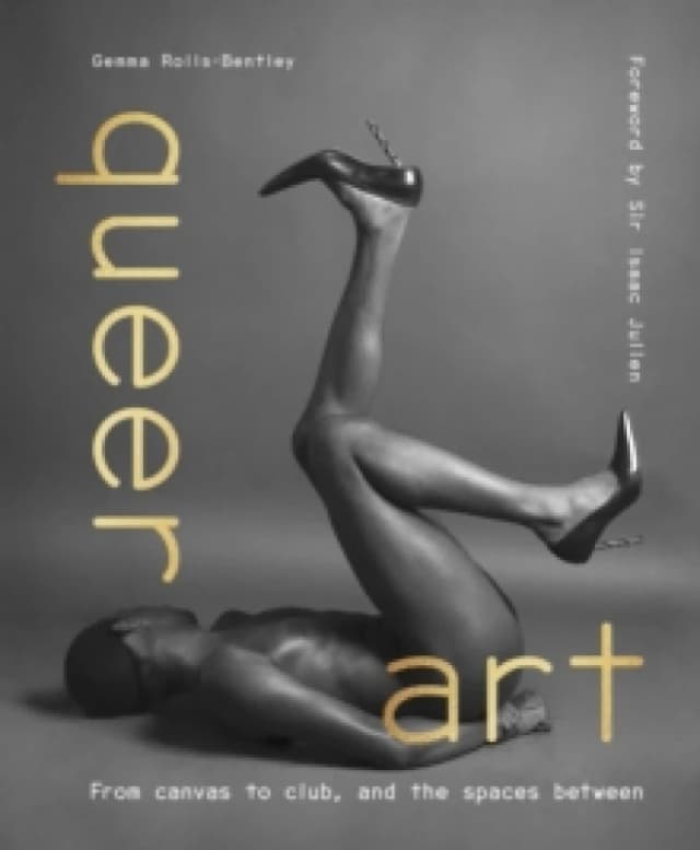 Queer Art. Hardback. By Gemma RollsBentley Books