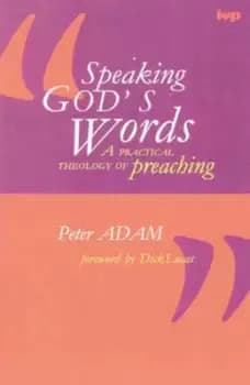 Speaking Gods words by Peter Adam