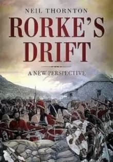 Rorke's Drift : A New Perspective