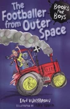 The Footballer from Outer Space by Ian Whybrow Book