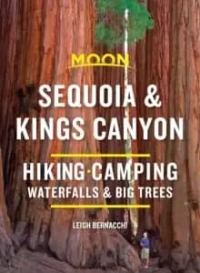 Moon Sequoia & Kings Canyon (First Edition) : Hiking, Camping, Waterfalls & Big Trees