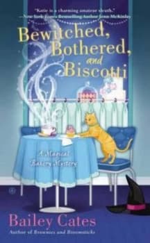 Bewitched Bothered and Biscotti by Bailey Cates Book