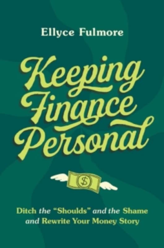 Keeping Finance Personal. Hardback. By Ellyce Fulmore Books