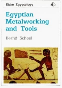Egyptian Metalworking and Tools by Bernd Scheel Paperback