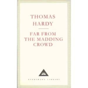 Far From The Madding Crowd (Everymans Library Classics) Hardcover