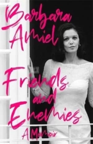 Friends and enemies by Barbara Amiel