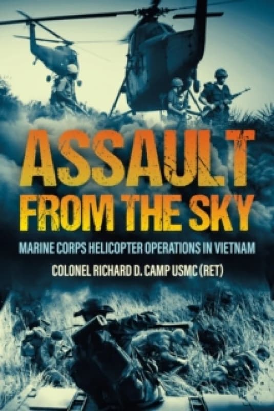 Assault from the Sky : U.S Marine Corps Helicopter Operations in Vietnam Paperback / softback