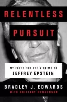 Relentless Pursuit : My Fight for the Victims of Jeffrey Epstein