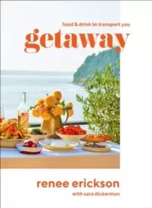 Getaway: Food & Drink to Transport You