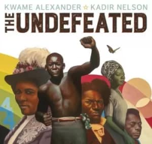 The undefeated by Kwame Alexander