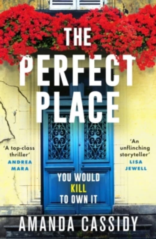 The Perfect Place : Escape to the Chateau meets The Paris Apartment in this twisty, unputdownable crime thriller Hardback
