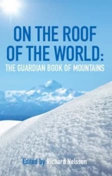 On the Roof of the World by Richard Nelsson Paperback