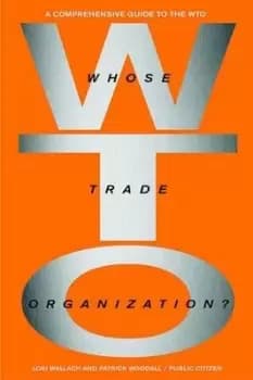 Whose trade organization? by Lori Wallach