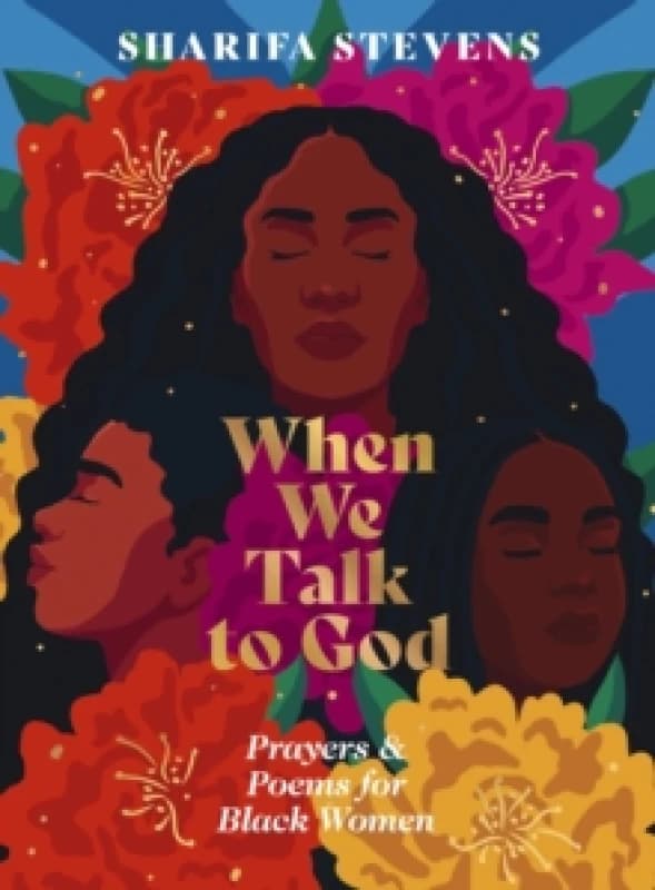 When We Talk to God : Prayers and Poems for Black Women Hardback