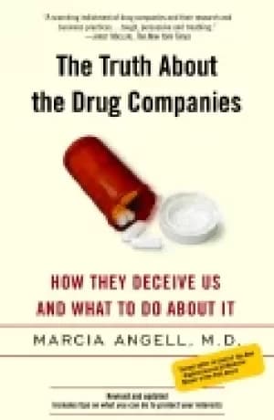 truth about the drug companies how they deceive us and what to do about it