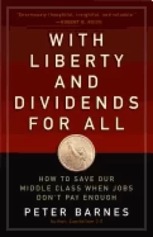 with liberty and dividends for all how to save our middle c